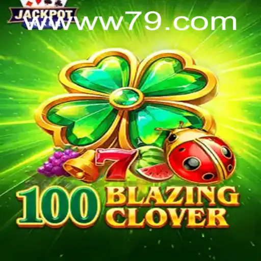 Exploring the Thrills of 100BlazingClover and W79 PH Login